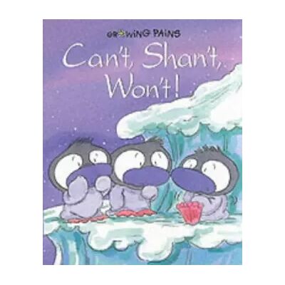New Can't, Shan't, Won't! (Growing Pains) - Gill Davies, Rachael O'Neill - Publicité New Can't, Shan't, Won't! (Growing Pains) - Gill Davies, Rachael O'Neill - Publicité