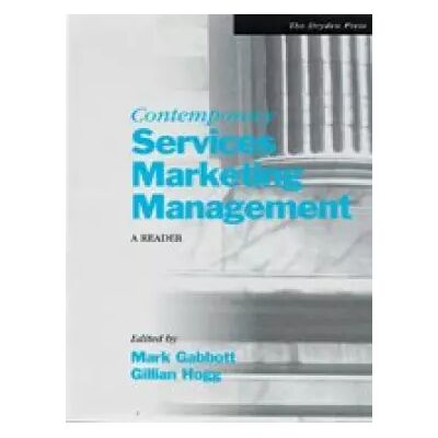New Contemporary Services Marketing Management: A Reader - Mark Gabbott, Gillian Hogg - Publicité New Contemporary Services Marketing Management: A Reader - Mark Gabbott, Gillian Hogg - Publicité