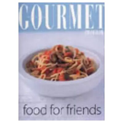 New Gourmet Food for Friends - Australian Women's Weekly Staff - Publicité New Gourmet Food for Friends - Australian Women's Weekly Staff - Publicité