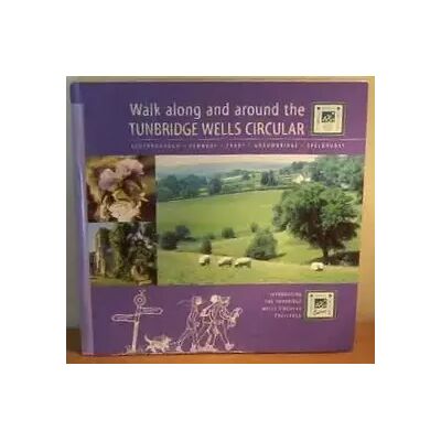 New Walk Along and Around the Tunbridge Wells Circular - Kent County Council - Publicité New Walk Along and Around the Tunbridge Wells Circular - Kent County Council - Publicité