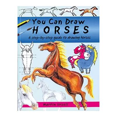 ACT You Can Draw Horses: A Step-by-Step Guide to Drawing Horses - Martin Ursell - Publicité ACT You Can Draw Horses: A Step-by-Step Guide to Drawing Horses - Martin Ursell - Publicité