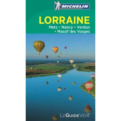 édition 2016 Guide Vert Lorraine Michelin - MICHELIN - Publicité édition 2016 Guide Vert Lorraine Michelin - MICHELIN - Publicité