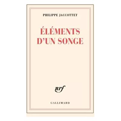 Éléments d'un songe - Philippe Jaccottet - Publicité Éléments d'un songe - Philippe Jaccottet - Publicité