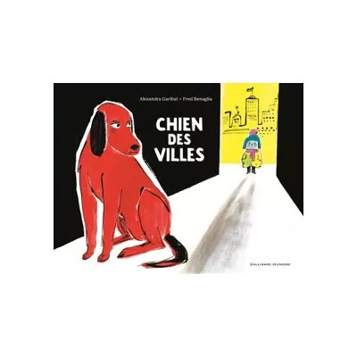 Illustrated CHIEN DES VILLES - A partir de 5 ans - Alexandra Garibal, Fred Benaglia - Publicité Illustrated CHIEN DES VILLES - A partir de 5 ans - Alexandra Garibal, Fred Benaglia - Publicité