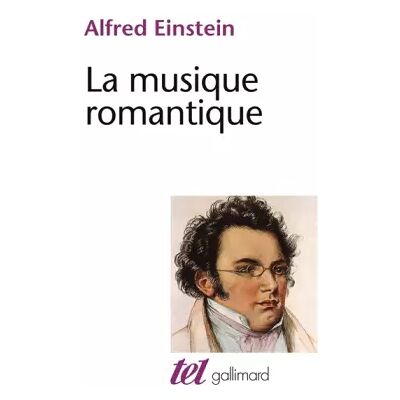 La Musique romantique - Alfred Einstein, Jacques Delalande - Publicité La Musique romantique - Alfred Einstein, Jacques Delalande - Publicité