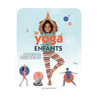 Gallimard Jeunesse LE YOGA POUR LES ENFANTS - Susannah Hoffman - Publicité Gallimard Jeunesse LE YOGA POUR LES ENFANTS - Susannah Hoffman - Publicité