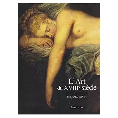 L'art du XVIIIe siècle : Peinture et sculpture en France, 1700-1789 - Michael Levey - Publicité L'art du XVIIIe siècle : Peinture et sculpture en France, 1700-1789 - Michael Levey - Publicité