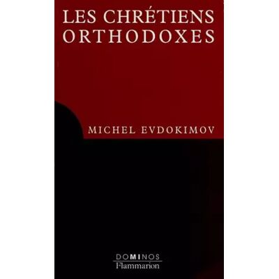 Flammarion Les Chrétiens orthodoxes - Michel Evdokimov - Publicité Flammarion Les Chrétiens orthodoxes - Michel Evdokimov - Publicité
