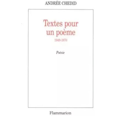 FLAMMARION Textes pour un poème, 1949-1970 - Andrée Chedid - Publicité FLAMMARION Textes pour un poème, 1949-1970 - Andrée Chedid - Publicité