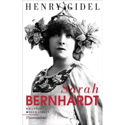 Flammarion Sarah Bernhardt - Henry Gidel - Publicité Flammarion Sarah Bernhardt - Henry Gidel - Publicité