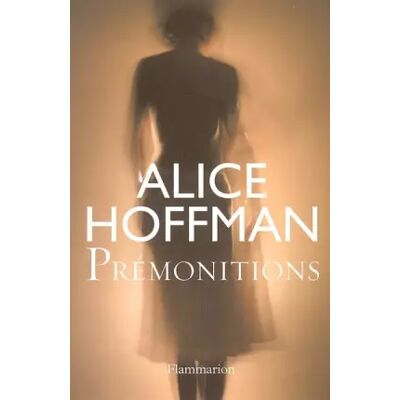 Prémonitions - Alice Hoffman - Publicité Prémonitions - Alice Hoffman - Publicité