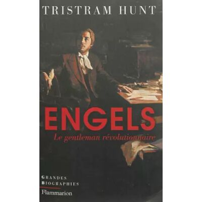 Engels: Le gentleman révolutionnaire - Tristram Hunt - Publicité Engels: Le gentleman révolutionnaire - Tristram Hunt - Publicité