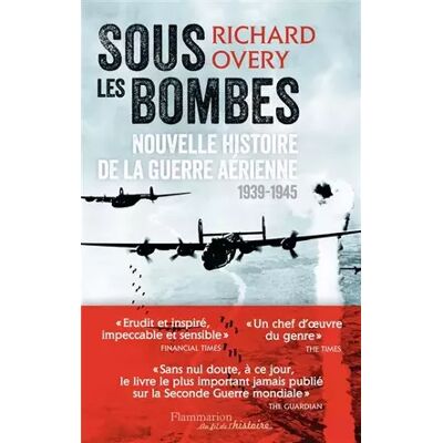 Sous les bombes : Nouvelle histoire de la guerre aérienne, 1939-1945 - Overy Richard - Publicité Sous les bombes : Nouvelle histoire de la guerre aérienne, 1939-1945 - Overy Richard - Publicité