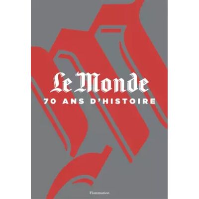 Flammarion Le Monde, 70 ans d'histoire - Collectif - Publicité Flammarion Le Monde, 70 ans d'histoire - Collectif - Publicité