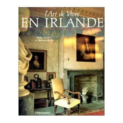 L'Art de vivre en Irlande - Marianne Heron - Publicité L'Art de vivre en Irlande - Marianne Heron - Publicité