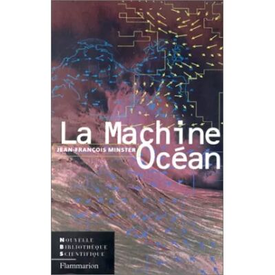 La machine-océan - Jean-François Minster - Publicité La machine-océan - Jean-François Minster - Publicité
