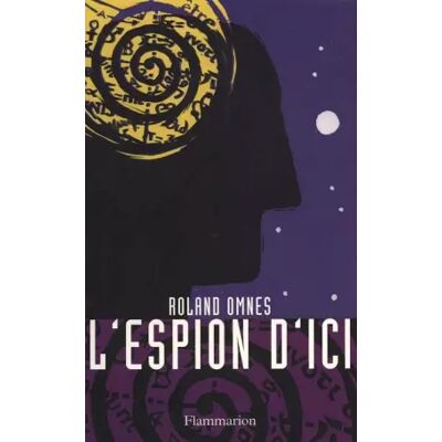 L'Espion d'ici - Roland Omnès - Publicité L'Espion d'ici - Roland Omnès - Publicité