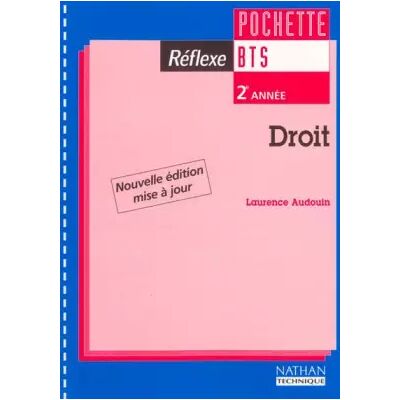 Nouvelle Réflexe : Droit, BTS 2e année (Pochette de l'élève, 1 livret) - Laurence Audouin - Publicité Nouvelle Réflexe : Droit, BTS 2e année (Pochette de l'élève, 1 livret) - Laurence Audouin - Publicité