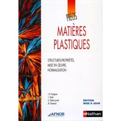 Précis de Matières plastiques - AFNOR - Alexandre Dobraczynski, Michel Piperaud, Jean-Pierre Trotignon, Jacques Verdu - Publicité Précis de Matières plastiques - AFNOR - Alexandre Dobraczynski, Michel Piperaud, Jean-Pierre Trotignon, Jacques Verdu - Publicité
