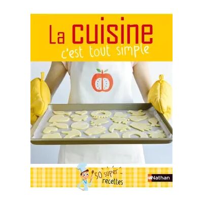 La cuisine c'est tout simple - Collectif - Publicité La cuisine c'est tout simple - Collectif - Publicité