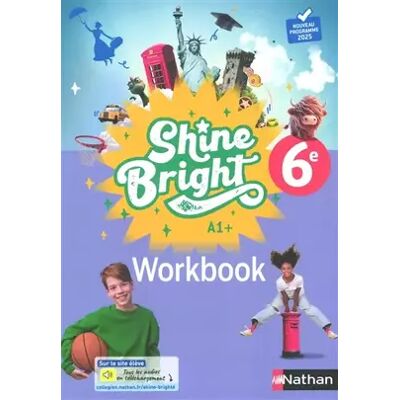 Nathan Shine Bright Anglais 6e - Le Workbook - Marianne Bomy, Aurélie Caumartin, Soline Gommez-Despres, Fanny Hory, Patrick Moore, Emma Newman, Odette Toneatti - Publicité Nathan Shine Bright Anglais 6e - Le Workbook - Marianne Bomy, Aurélie Caumartin, Soline Gommez-Despres, Fanny Hory, Patrick Moore, Emma Newman, Odette Toneatti - Publicité