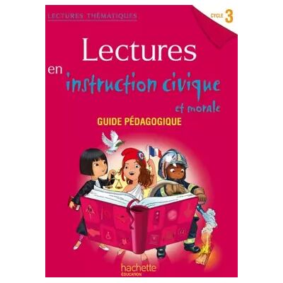 Edition 2014 Lectures thématiques Cycle 3 - Instruction civique et morale - Guide pédagogique - Ed. 2014 - Sylvie Paré, Cécile de Ram - Publicité Edition 2014 Lectures thématiques Cycle 3 - Instruction civique et morale - Guide pédagogique - Ed. 2014 - Sylvie Paré, Cécile de Ram - Publicité