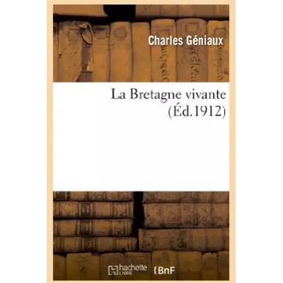 La Bretagne vivante - Charles Géniaux - Publicité La Bretagne vivante - Charles Géniaux - Publicité
