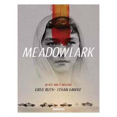 Illustrated MEADOWLARK - Ethan Hawke, Greg Ruth - Publicité Illustrated MEADOWLARK - Ethan Hawke, Greg Ruth - Publicité