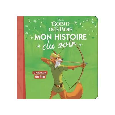 ROBIN DES BOIS - Mon histoire du soir - L'histoire du film - Disney - Disney - Publicité ROBIN DES BOIS - Mon histoire du soir - L'histoire du film - Disney - Disney - Publicité