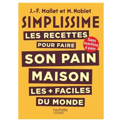 Illustrated SIMPLISSIME Pain - Jean-François Mallet, N NOBLET - Publicité Illustrated SIMPLISSIME Pain - Jean-François Mallet, N NOBLET - Publicité