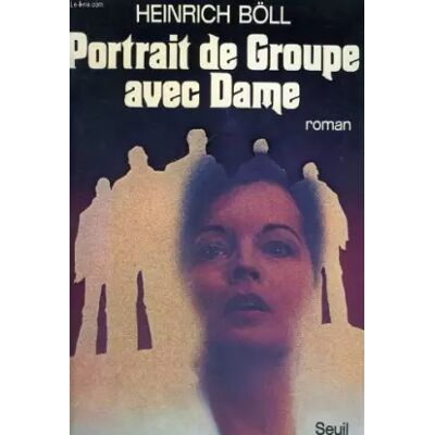 Le Seuil Portrait de groupe avec dame - Heinrich Böll - Publicité Le Seuil Portrait de groupe avec dame - Heinrich Böll - Publicité