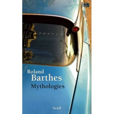 Mythologies - Roland Barthes - Publicité Mythologies - Roland Barthes - Publicité