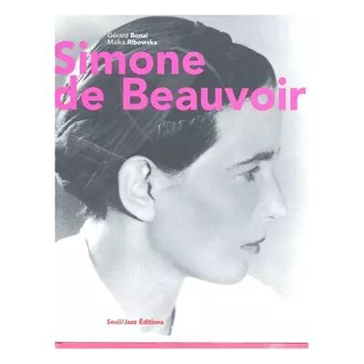 Simone de Beauvoir - Gérard Bonal, Malka Ribowska, Christophe Loviny - Publicité Simone de Beauvoir - Gérard Bonal, Malka Ribowska, Christophe Loviny - Publicité