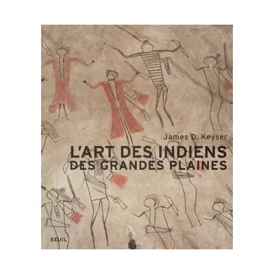 L'art des Indiens des Grandes Plaines - James-D Keyser, Jean Clottes - Publicité L'art des Indiens des Grandes Plaines - James-D Keyser, Jean Clottes - Publicité