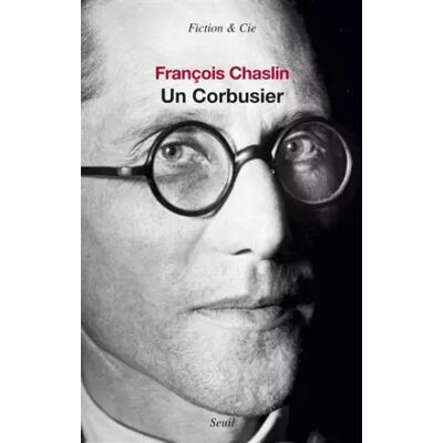 Un Corbusier - François Chaslin - Publicité Un Corbusier - François Chaslin - Publicité