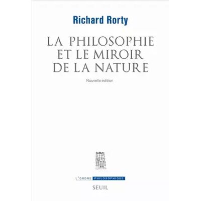 New La Philosophie et le Miroir de la nature - Richard Rorty - Publicité New La Philosophie et le Miroir de la nature - Richard Rorty - Publicité