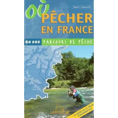 Nouvelle Où pécher en France : 40000 parcours de pêche - Henri Limouzin - Publicité Nouvelle Où pécher en France : 40000 parcours de pêche - Henri Limouzin - Publicité