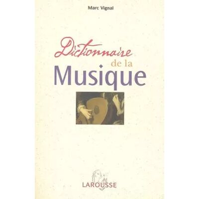 Nouvelle Dictionnaire de la musique - Larousse - Publicité Nouvelle Dictionnaire de la musique - Larousse - Publicité