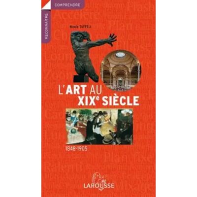 L'art au XIXème - Nicole Tuffelli - Publicité L'art au XIXème - Nicole Tuffelli - Publicité