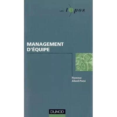 Nouvelle Management d'équipe - Florence Allard-Poesi - Publicité Nouvelle Management d'équipe - Florence Allard-Poesi - Publicité