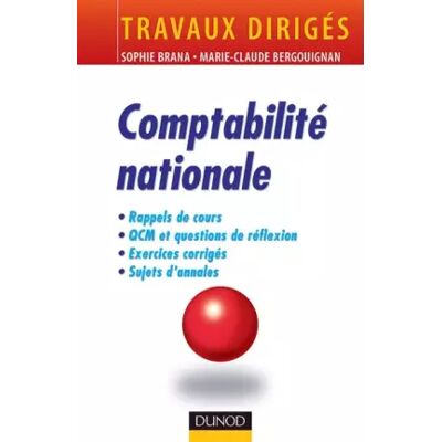 Nouvelle Comptabilité nationale : Travaux dirigés - Brana, Bergouignan - Publicité Nouvelle Comptabilité nationale : Travaux dirigés - Brana, Bergouignan - Publicité