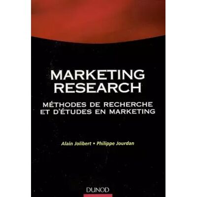 Marketing Research - Alain Jolibert, Philippe Jourdan - Publicité Marketing Research - Alain Jolibert, Philippe Jourdan - Publicité