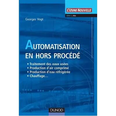 Nouvelle Automatisation des installations hors procédés - Vogt - Publicité Nouvelle Automatisation des installations hors procédés - Vogt - Publicité