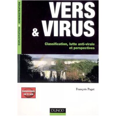 Vers et virus - Classification, lutte anti-virale et perspectives - Livre+compléments en ligne: Classification, lutte anti-virale et perspec - François Paget - Publicité Vers et virus - Classification, lutte anti-virale et perspectives - Livre+compléments en ligne: Classification, lutte anti-virale et perspec - François Paget - Publicité
