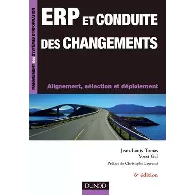 ERP et conduite des changements - 6ème édition - Alignement, sélection et déploiement: Alignement, sélection et déploiement - Jean-Louis Tomas, Yossi Gal - Publicité ERP et conduite des changements - 6ème édition - Alignement, sélection et déploiement: Alignement, sélection et déploiement - Jean-Louis Tomas, Yossi Gal - Publicité