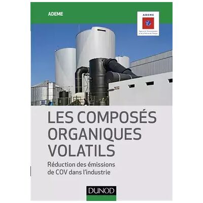 Les Composés organiques volatils - Réduction des émissions de COV dans l'industrie: Réduction des émissions de COV dans l'industrie - ADEME - Publicité Les Composés organiques volatils - Réduction des émissions de COV dans l'industrie: Réduction des émissions de COV dans l'industrie - ADEME - Publicité