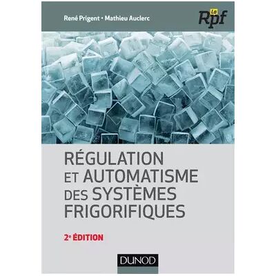 2 Régulation et automatisme des systèmes frigorifiques - René Prigent, Mathieu Auclerc - Publicité 2 Régulation et automatisme des systèmes frigorifiques - René Prigent, Mathieu Auclerc - Publicité
