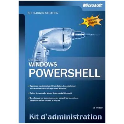 Windows PowerShell - Kit d'administration - Livre+compléments en ligne: Kit d'administration - Ed Wilson - Publicité Windows PowerShell - Kit d'administration - Livre+compléments en ligne: Kit d'administration - Ed Wilson - Publicité