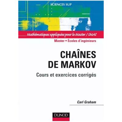 Chaînes de Markov - Cours et exercices corrigés - Carl Graham - Publicité Chaînes de Markov - Cours et exercices corrigés - Carl Graham - Publicité