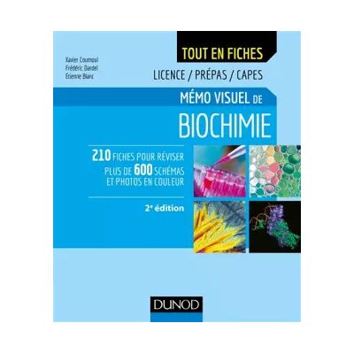 Mémo visuel de biochimie - 2e éd. - Licence / Prépas / Capes: Licence / Prépas / Capes - Frédéric Dardel, Etienne Blanc, Xavier Coumoul - Publicité Mémo visuel de biochimie - 2e éd. - Licence / Prépas / Capes: Licence / Prépas / Capes - Frédéric Dardel, Etienne Blanc, Xavier Coumoul - Publicité